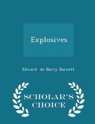 Explosives - Scholar's Choice Edition 1298256593 Book Cover