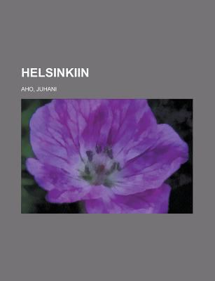 Helsinkiin (Finnish Edition) [Finnish] 1236685202 Book Cover