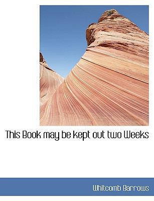 This Book May Be Kept Out Two Weeks [Large Print] 1116001810 Book Cover