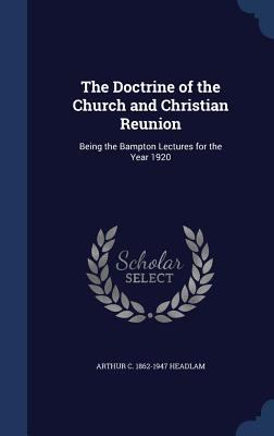 The Doctrine of the Church and Christian Reunio... 1340210878 Book Cover