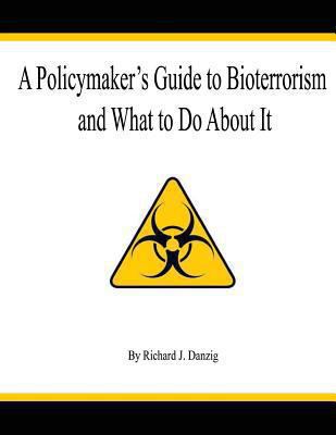 A Policymaker's Guide to Bioterrorism 1478128879 Book Cover