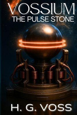 Vossium: The Pulse Stone B0FNWMGQNK Book Cover