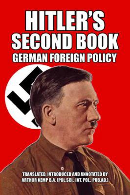 Hitler's Second Book: The Unpublished Sequel to Mein Kampf 0394620038 Book Cover