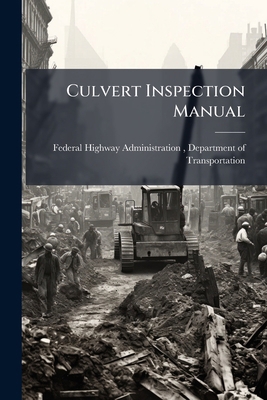 Culvert Inspection Manual 1025053990 Book Cover
