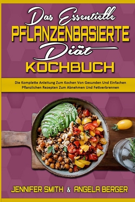 Das Essentielle Pflanzenbasierte Di?t-Kochbuch:... [German] 180241231X Book Cover