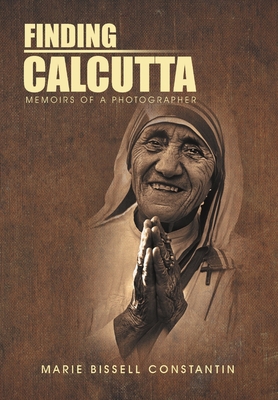 Finding Calcutta: Memoirs of a Photographer 1483454762 Book Cover