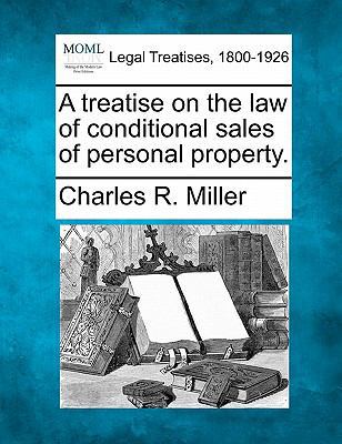 A Treatise on the Law of Conditional Sales of P... 1240021194 Book Cover