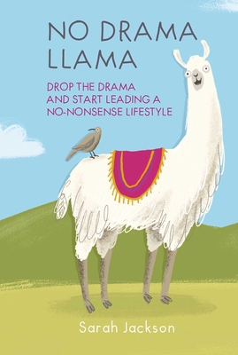 No Drama Llama: Drop the Drama and Start Leadin... 191298301X Book Cover