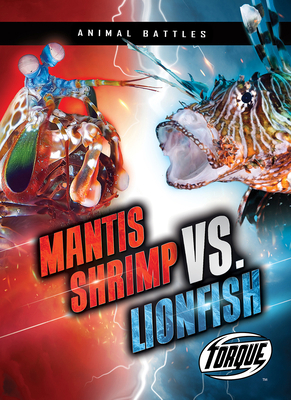 Mantis Shrimp vs. Lionfish 1644877619 Book Cover