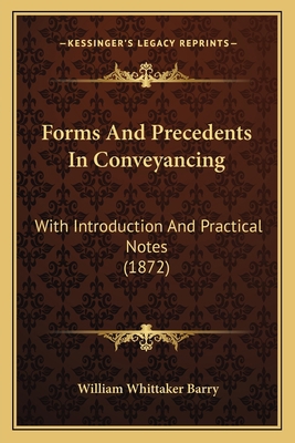 Forms And Precedents In Conveyancing: With Intr... 1164649884 Book Cover