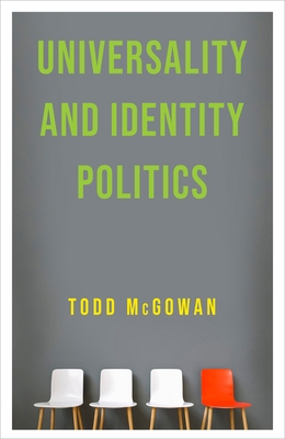 Universality and Identity Politics 0231197705 Book Cover