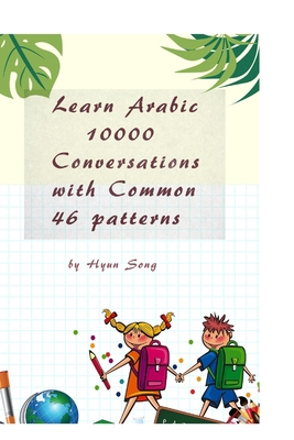 Learn Arabic 10000 Conversations with Common 46... 1714330362 Book Cover