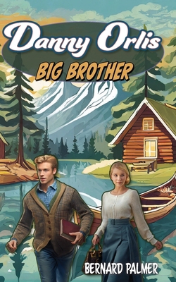 Danny Orlis Big Brother 1622459822 Book Cover