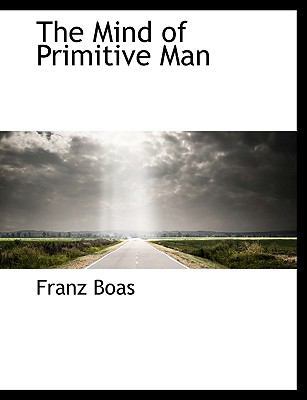 The Mind of Primitive Man 111678694X Book Cover