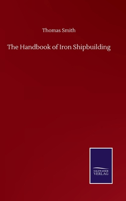 The Handbook of Iron Shipbuilding 3846056715 Book Cover