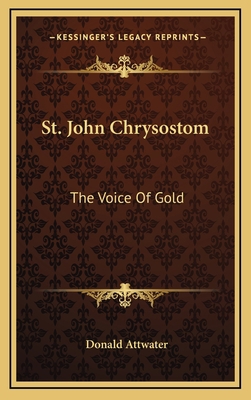 St. John Chrysostom: The Voice Of Gold 116448978X Book Cover