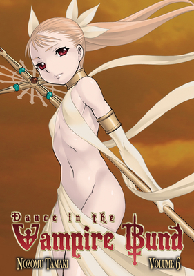 Dance in the Vampire Bund Vol. 6 1934876747 Book Cover