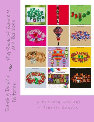 Big Book of Banners and Balloons: 16 Pattern De... 1530897661 Book Cover