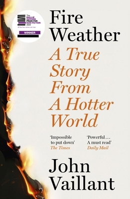 Fire Weather: A True Story from a Hotter World ... 1399720236 Book Cover