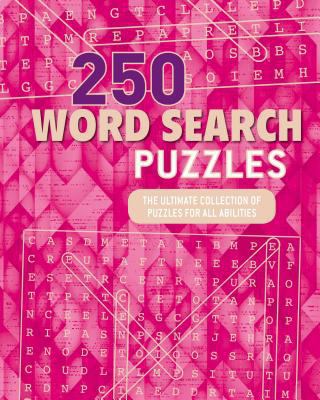 250 Word Search Puzzles: The Ultimate Collectio... 1474897665 Book Cover