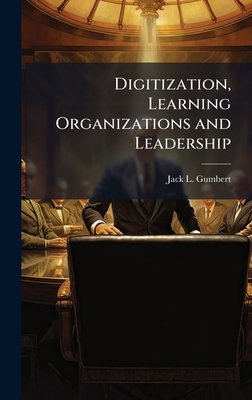 Digitization, Learning Organizations and Leader... 1025102568 Book Cover