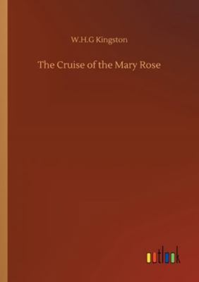 The Cruise of the Mary Rose 3752314508 Book Cover