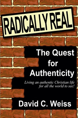Radically Real! The Quest for Authenticity B0F3LZ6GJ3 Book Cover