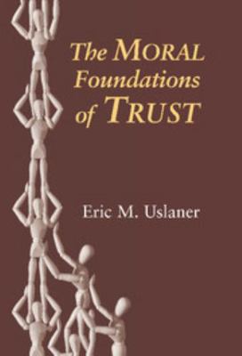 The Moral Foundations of Trust 0521812135 Book Cover