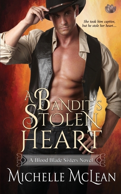 A Bandit's Stolen Heart 1943892334 Book Cover