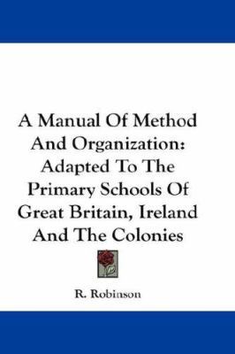 A Manual Of Method And Organization: Adapted To... 143267997X Book Cover