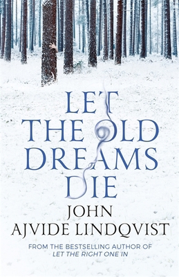 Let The Old Dreams Die 0857385518 Book Cover