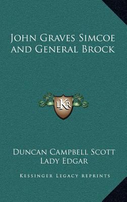 John Graves Simcoe and General Brock 1163334561 Book Cover