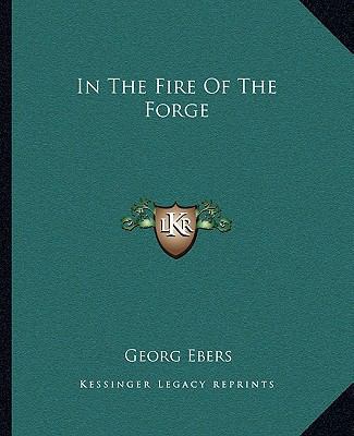 In The Fire Of The Forge 1162667753 Book Cover