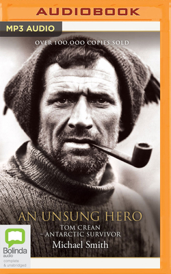 An Unsung Hero: Tom Crean - Antarctic Survivor 1867558262 Book Cover