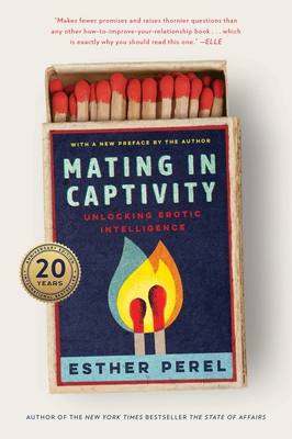 Mating in Captivity: Unlocking Erotic Intelligence 0063472341 Book Cover