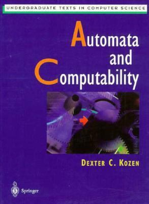 Automata and Computability 0387949070 Book Cover