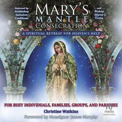 Mary's Mantle Consecration: A Spiritual Retreat... B0CPT1BFJJ Book Cover
