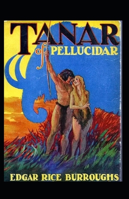 Tanar of Pellucidar: (illustrated edition) B095NK9V8T Book Cover