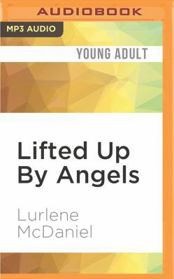 Lifted Up by Angels 1531812473 Book Cover
