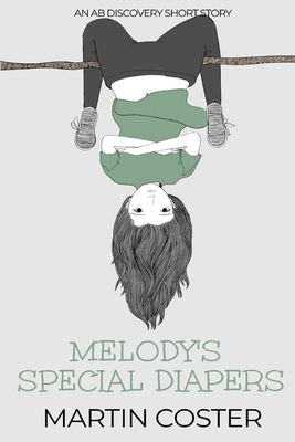 Melody's Special Diapers: An ABDL short story            Book Cover