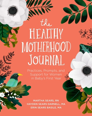 The Healthy Motherhood Journal: Practices, Prom... 1683644867 Book Cover
