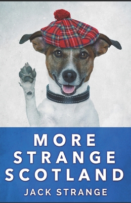 More Strange Scotland B08N3K5DG7 Book Cover