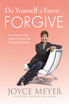 Do Yourself a Favor... Forgive: Learn How to Ta... 0446547271 Book Cover