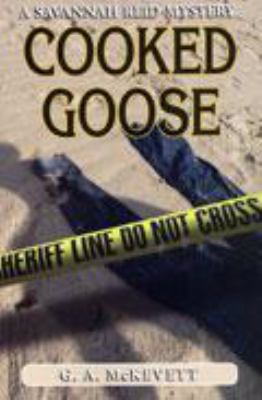 Cooked Goose: A Savannah Reid Mystery [Large Print] 1587245892 Book Cover
