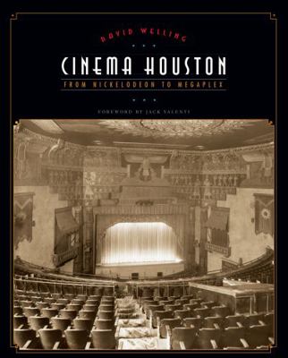 Cinema Houston: From Nickelodeon to Megaplex 0292717008 Book Cover