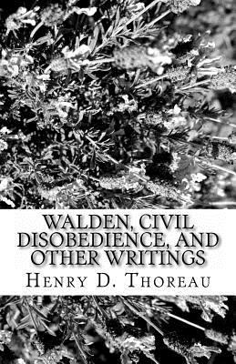 Walden, Civil Disobedience, and Other Writings 1537080229 Book Cover