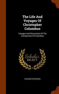 The Life And Voyages Of Christopher Columbus: V... 1345112696 Book Cover