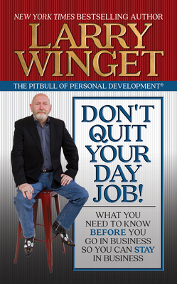 Don't Quit Your Day Job!: What You Need to Know... 1722505117 Book Cover