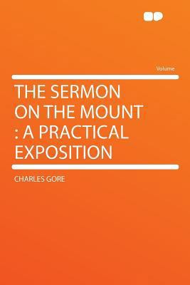 The Sermon on the Mount: A Practical Exposition 1290420963 Book Cover