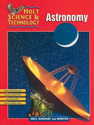 Holt Science & Technology Astronomy 0030647940 Book Cover